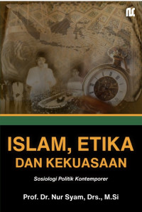 Image of Islam, Etika dan Kekuasaan: Sosiologi Politik Kontemporer
