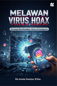 Image of Melawan Virus Hoax: Strategi Membongkar Hoax di Instagram
