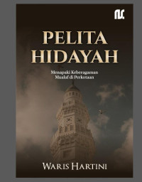 Image of Pelita Hidayah: Menapaki Keberagamaan Mualaf di Perkotaan