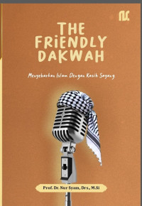 Image of The Friendly Dakwah: Menyebarkan Islam dengan Kasih Sayang